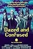 Dazed and Confused