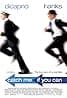 Catch Me If You Can